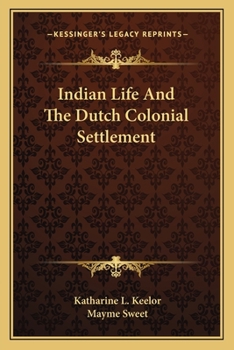 Indian Life And The Dutch Colonial Settlement