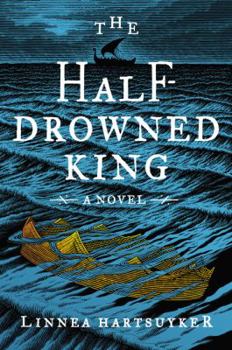 The Half-Drowned King - Book #1 of the Half-Drowned King
