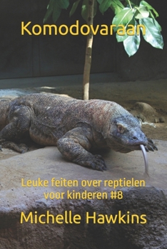 Paperback Komodovaraan: Leuke feiten over reptielen voor kinderen #8 [Dutch] Book