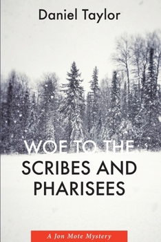 Paperback Woe to the Scribes and Pharisees: A Jon Mote Mystery Book