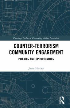 Hardcover Counter-Terrorism Community Engagement: Pitfalls and Opportunities Book