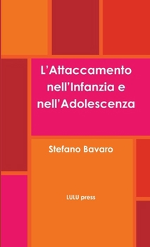Paperback L'Attaccamento nell'Infanzia e nell'Adolescenza [Italian] Book