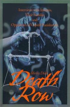 Death Row: Interviews With Inmates, Their Families and Opponents of Capital Punishment