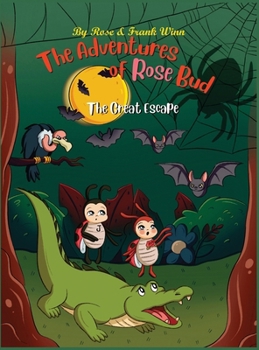 Hardcover The Adventures of Rose Bud: The Great Escape Book