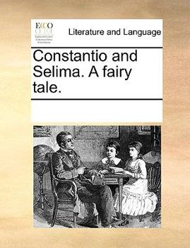 Paperback Constantio and Selima. A fairy tale. Book