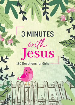 Paperback 3 Minutes with Jesus: 180 Devotions for Girls Book