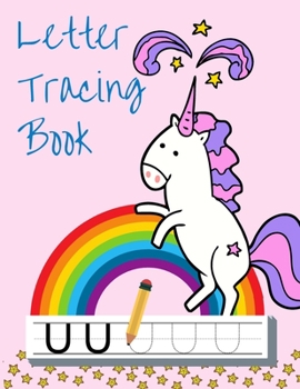 Paperback Letter Tracing Book: Handwriting Paper for Kids Ages 3-5 with Unicorn - Writing Practice for Preschoolers - Connecting Dotted Letters - Pri Book