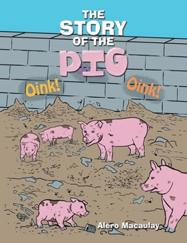 Paperback The Story of the Pig Book