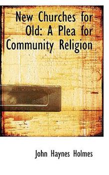 New Churches for Old: A Plea for Community Religion