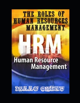 Paperback Human resources management(HRM): The Role of Human Resources Management. Book
