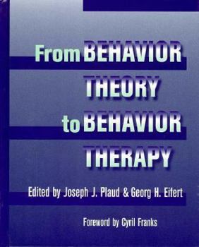 Hardcover Behavior Theory to Behavior Therapy Book