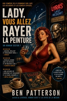 Lady, tu érafles la peinture: French Edition