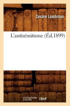Paperback L'Antisémitisme (Éd.1899) [French] Book