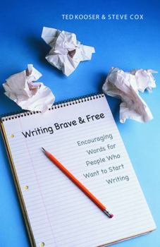 Paperback Writing Brave and Free: Encouraging Words for People Who Want to Start Writing Book