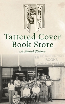 Hardcover Tattered Cover Book Store: A Storied History Book