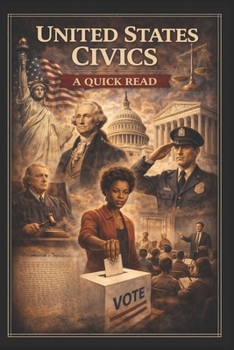 United States Civics: A Quick Read