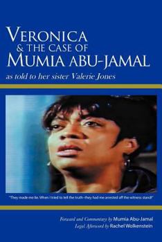 Paperback Veronica & the Case of Mumia Abu-Jamal: As Told to Her Sister Valerie Jones Book