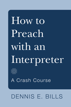 Paperback How to Preach with an Interpreter (Stapled Booklet): A Crash Course Book