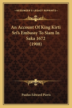 An Account Of King Kirti Sri's Embassy To Siam In Saka 1672