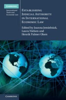 Hardcover Establishing Judicial Authority in International Economic Law Book