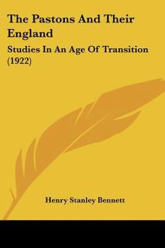 Paperback The Pastons And Their England: Studies In An Age Of Transition (1922) Book