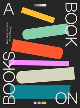 Paperback A Book on Books: New Aesthetics in Book Design Book