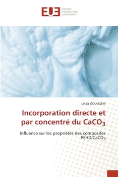 Incorporation directe et par concentré du CaCO3 (French Edition)
