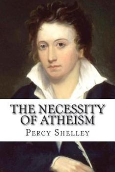 Paperback The Necessity of Atheism Percy Bysshe Shelley Book