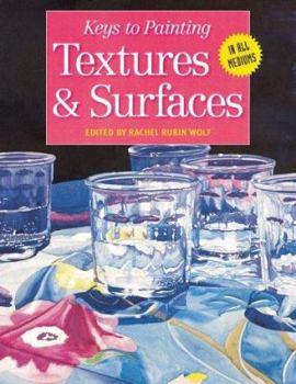 Keys to Painting Textures & Surfaces (Keys to Painting)