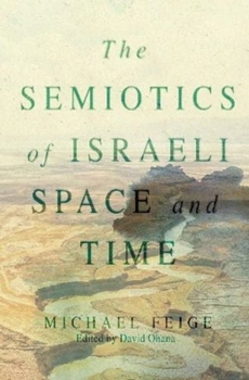 Paperback The Semiotics of Israeli Space and Time Book