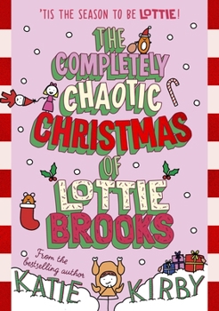 Paperback The Completely Chaotic Christmas of Lottie Brooks Book