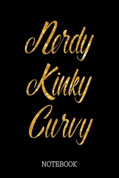 Paperback Nerdy Kinky Curvy Book