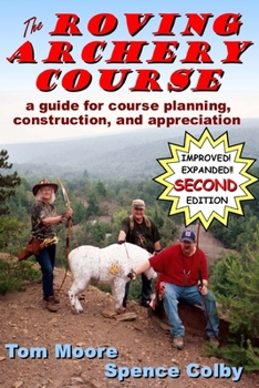 Paperback The Roving Archery Course: A guide for course planning, construction, and appreciation Book
