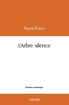 Paperback L'Arbre silence [French] Book