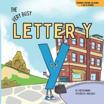The Very Busy Letter Y (Phonics Read-Alouds Series)