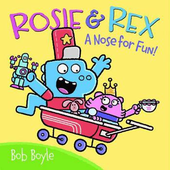 Hardcover Rosie & Rex: A Nose for Fun! Book