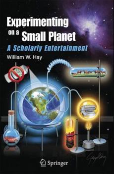 Hardcover Experimenting on a Small Planet: A Scholarly Entertainment Book