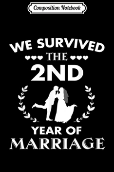 Composition Notebook: 2nd Wedding Anniversary Gift For Men Women 2 Year Marriage  Journal/Notebook Blank Lined Ruled 6x9 100 Pages