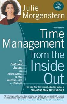 Paperback Time Management from the Inside Out: The Foolproof System for Taking Control of Your Schedule-And Your Life Book