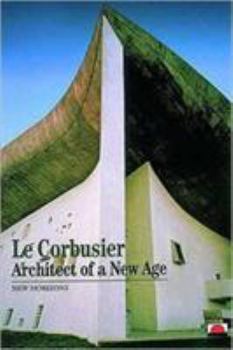 Paperback Le Corbusier: Architect of a New Age Book