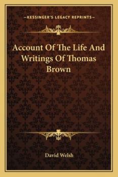 Paperback Account Of The Life And Writings Of Thomas Brown Book
