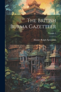 Paperback The British Burma Gazetteer; Volume 2 Book