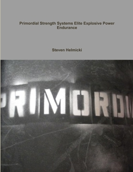 Paperback Primordial Strength Systems Professional /Elite Explosive Power Endurance Book