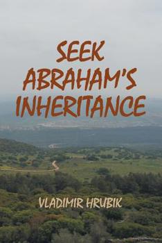 Paperback Seek Abraham's Inheritance Book