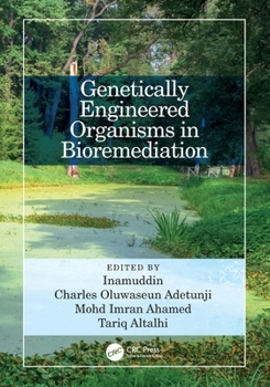 Genetically Engineered Organisms in Bioremediation
