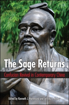 Paperback The Sage Returns: Confucian Revival in Contemporary China Book