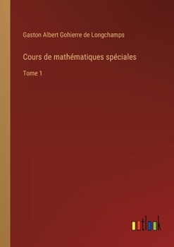 Paperback Cours de mathématiques spéciales: Tome 1 [French] Book