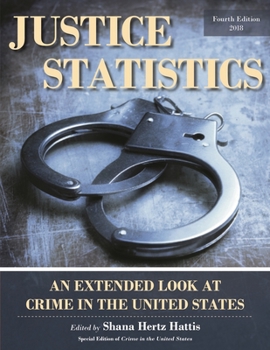 Paperback Justice Statistics: An Extended Look at Crime in the United States 2018 Book