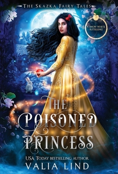 Hardcover The Poisoned Princess: A Snow White Retelling Book