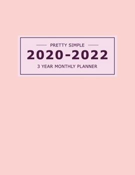 Paperback 2020 2022 3 Year Monthly Planner: 36 Months Yearly Planner & Monthly Calendar View -Very Simple Design Planner Schedule - Organizer - Great Useful Jou Book